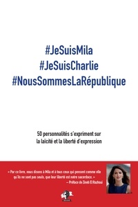 Mehdi Aifa - #JeSuisMila #JeSuisCharlie #NousSommesLaRépublique - 50 personnalités s'expriment sur la laïcité et la liberté d'expression.