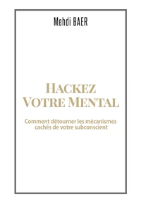 Hackez votre mental