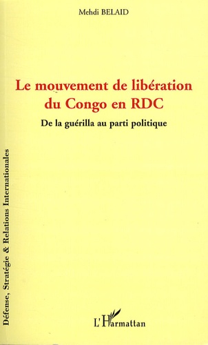 Le mouvement de libération du Congo. De la guérilla au parti politique