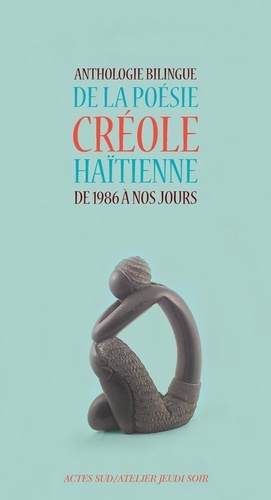 Mehdi Chalmers et Chantal Kenol - Anthologie bilingue de la poésie créole haïtienne de 1986 à nos jours - Edition bilingue français-créole.