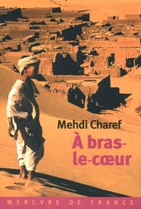 Mehdi Charef - A bras-le-coeur.