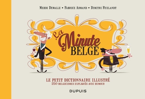 La Minute belge. Le petit dictionnaire illustré