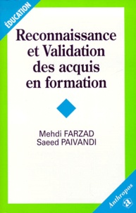 Mehdi Farzad et Saeed Paivandi - Reconnaissance Et Validation Des Acquis En Formation.