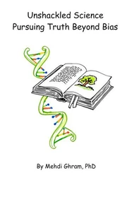 Unshackled Science: Pursuing Truth Beyond Bias