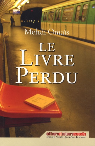 Mehdi Omaïs - Le Livre perdu.