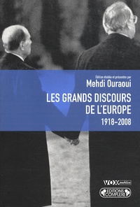 Mehdi Ouraoui - Les grands discours sur l'Europe 1918-2008.