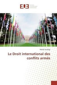 Mehdi Soufargi - Le Droit international des conflits armés.