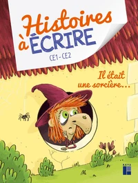 Histoires à écrire CE1-CE2