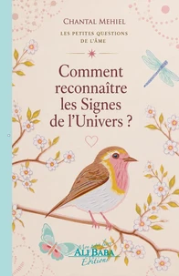 Comment reconnaître les Signes de l'Univers ?