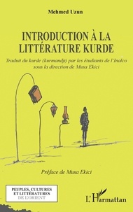 Mehmed Uzun - Introduction à la littérature kurde.
