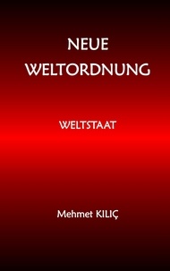 Mehmet Kilic - Neue Weltordnung.