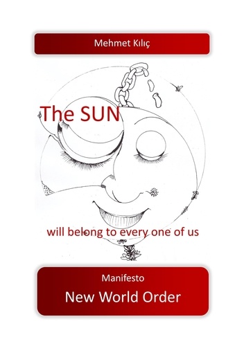 The sun will belong to every one of us. Manifesto New World Order