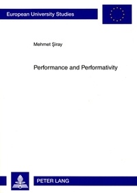 Mehmet Siray - Performance and Performativity.