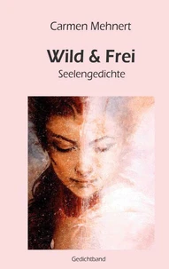 Wild &amp; Frei