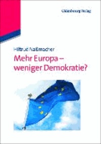 Mehr Europa - weniger Demokratie?.
