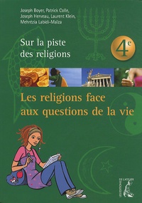 Mehrézia Labidi-Maïza et Joseph Boyer - Les religions face aux questions de la vie.