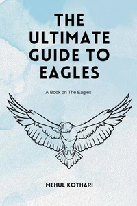 The Ultimate Guide to Eagles