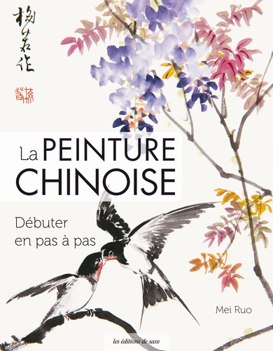 La peinture chinoise. Débuter en pas à pas