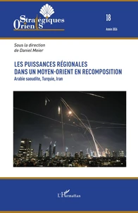 Les puissances régionales dans un Moyen-Orient en recomposition
