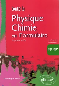 Toute la physique-chimie en formulaire MP-MP*