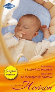 L'enfant du bonheur ; Le messager de l'amour