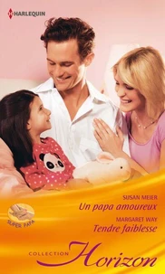 Un papa amoureux - Tendre faiblesse