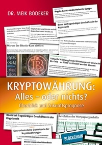 Meik Bödeker - Kryptowährung: Alles - oder nichts? - Überblick und Zukunftsprognose.