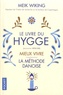 Meik Wiking - Le livre du hygge - Mieux vivre : la méthode danoise.