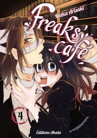 Meika Arisaki - Freaks' café Tome 4 : .