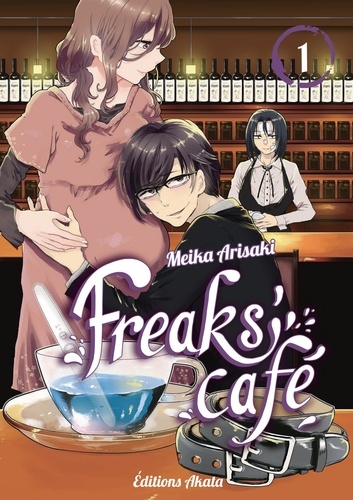 FREAKS CAFE  Freaks' Café - tome 1