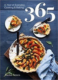 Meike Peters - 365 recipes: a year of everyday cooking and baking.
