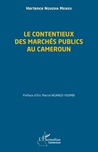 Meikeu hortence Nguedia - Le contentieux des marchés publics au Cameroun.
