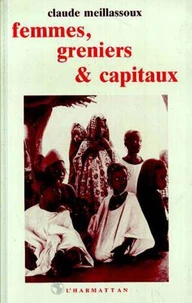 Femmes, greniers, et capitaux