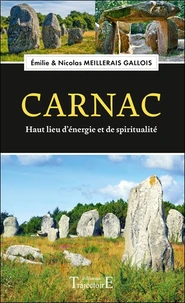 Carnac, Haut lieu d'énergie et de spiritualité
