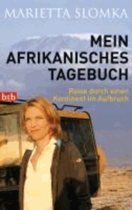 Mein afrikanisches Tagebuch - Reise durch einen Kontinent im Aufbruch.