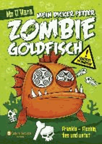 Mein dicker fetter Zombie-Goldfisch 01. - Frankie - Fischig, fies und untot.