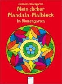 Mein dicker Mandala-Malblock - Im Blumengarten.