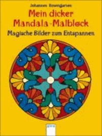 Mein dicker Mandala-Malblock - Magische Bilder zum Entspannen.