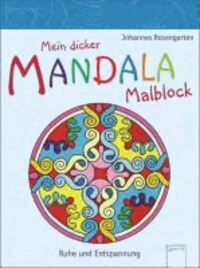 Mein dicker Mandala-Malblock. Ruhe und Entspannung.