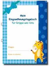 Mein Eingewöhnungstagebuch für Krippe und Kita