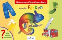 Mein erstes Klipp-Klapp-Buch von den Farben - Was gehört zusammen?.
