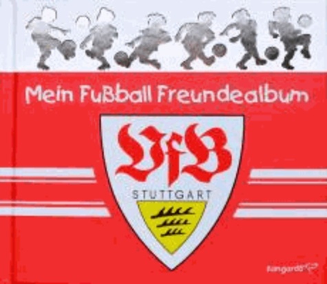 Mein Fußball Freundealbum - VfB Stuttgart 2013/2014.