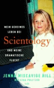 Mein geheimes Leben bei Scientology und meine dramatische Flucht.