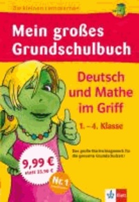 Mein großes Grundschulbuch Deutsch und Mathe im Griff 1.-4. Klasse.