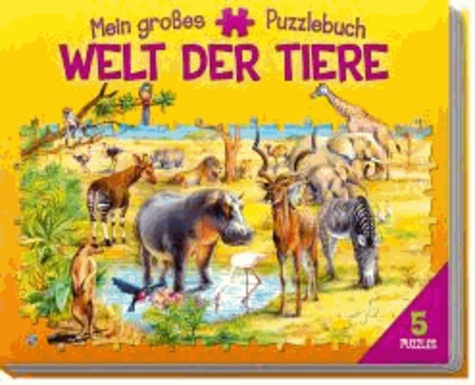 Mein großes Puzzlebuch Welt der Tiere.
