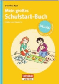 Mein großes Schulstart-Buch. Mathe und Deutsch - Vorschule - Richtig auf die Schule vorbereiten.