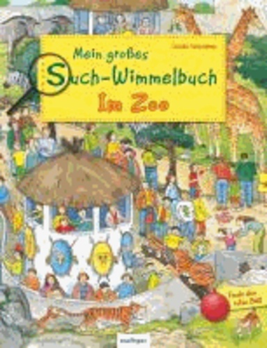 Mein großes Such-Wimmelbuch - Im Zoo.