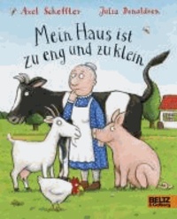 Mein Haus ist zu eng und zu klein - Vierfarbiges Pappbilderbuch.