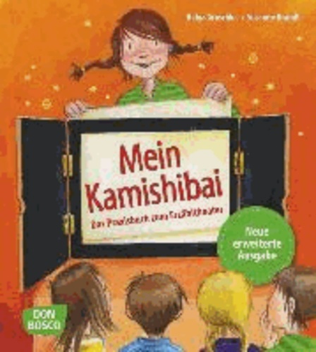Mein Kamishibai - Das Praxisbuch zum Erzähltheater - Erweiterte Neuausgabe.