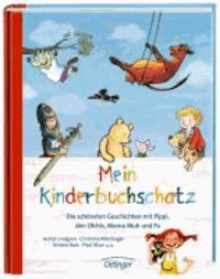 Mein Kinderbuchschatz. Die schönsten Geschichten mit Pippi, den Olchis, Mama Muh und Pu.